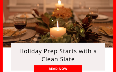Holiday Prep Starts with a Clean Slate